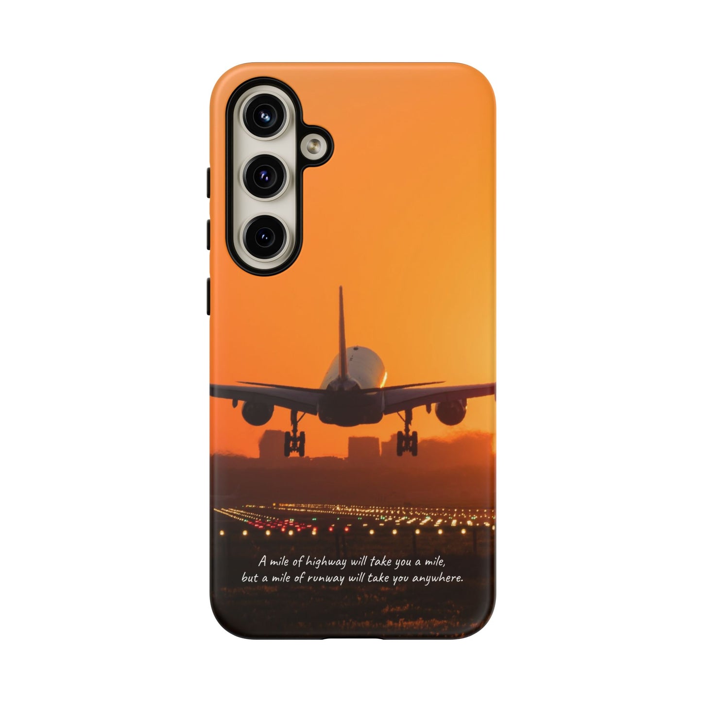 Runway Dreams Phone Case: "A mile of highway will take you a mile, but a mile of runway will take you anywhere" for iPhone, Samsung and Google Pixel