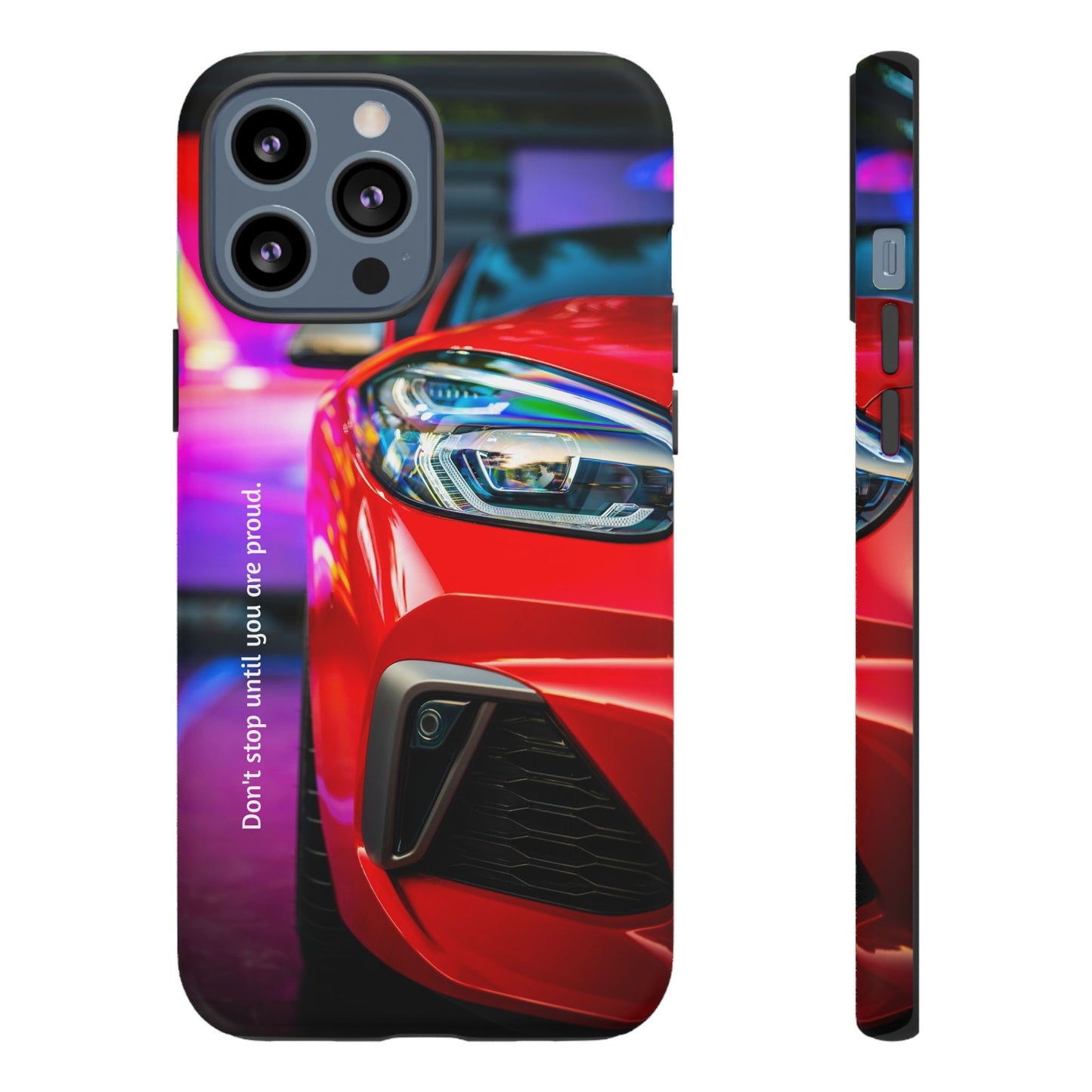 Don't Stop Until You Are Proud: Sports Car illustrated phone case for iPhone, Samsung Galaxy and Google Pixel