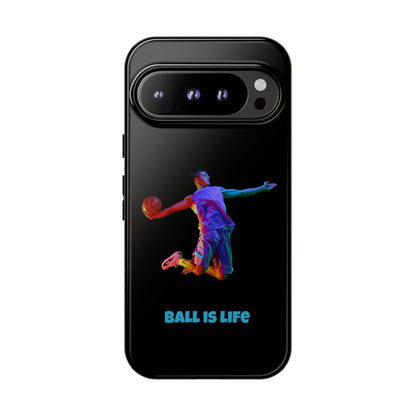 Ball is Life: Basketball Inspired Phone Case for iPhone, Samsung Galaxy and Pixel Devices