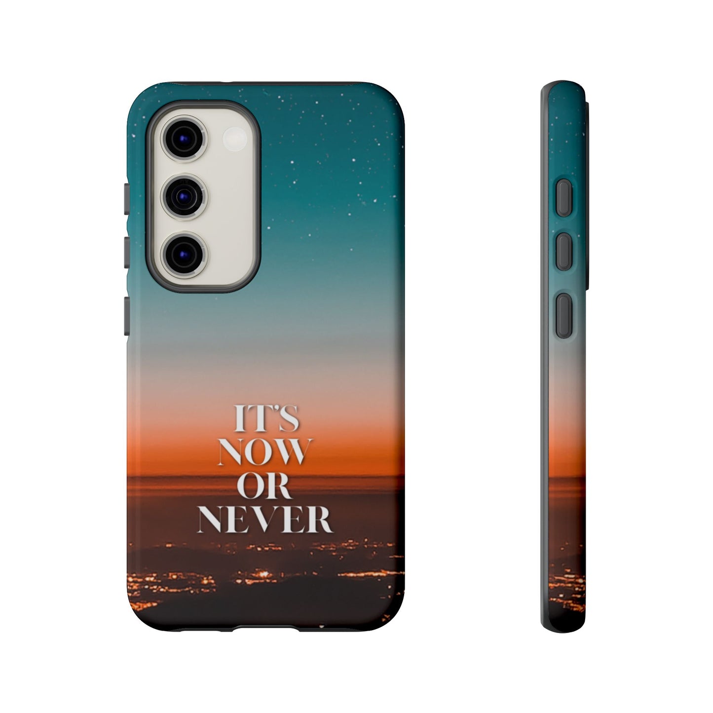 It's Now or Never: Inspiring Phone Case for iPhone, Samsung Galaxy and Google Pixel