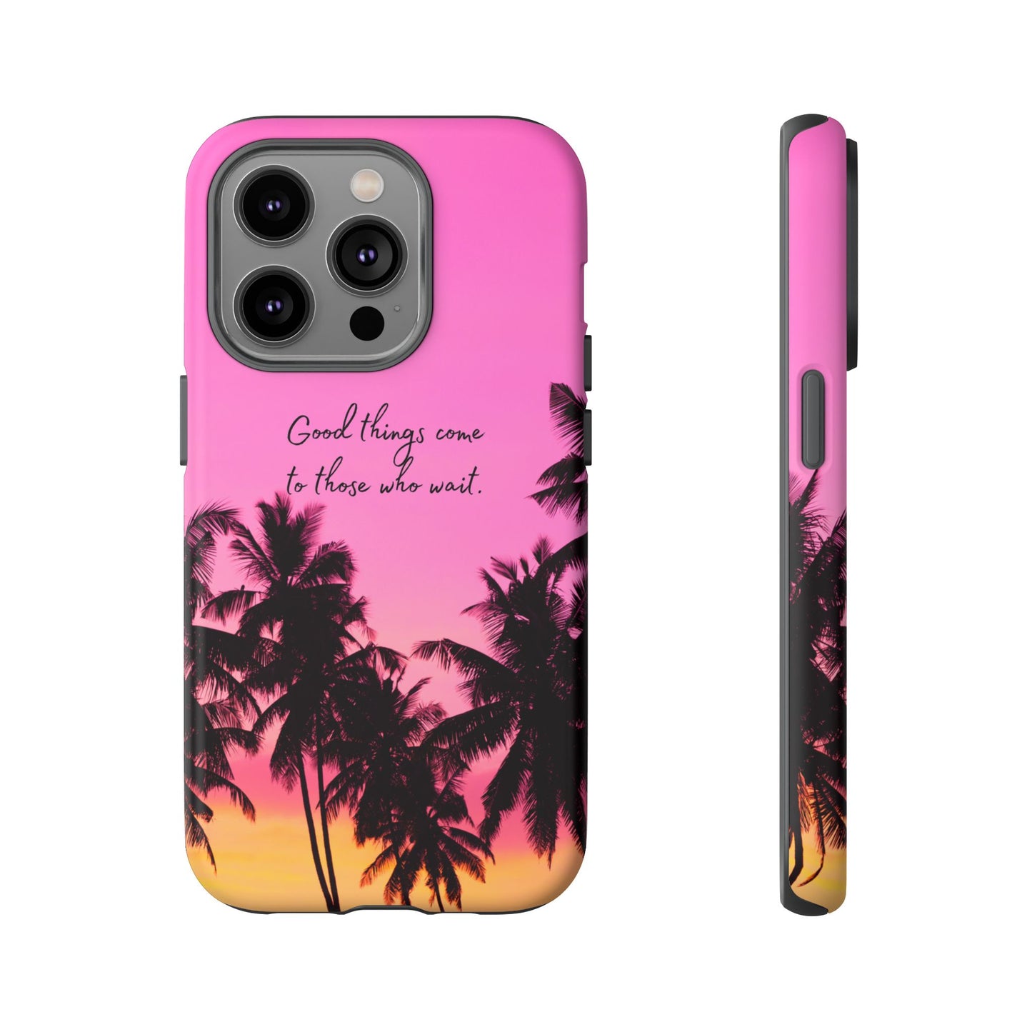 Sunset Serenity: Good things come to those who wait - Phone Case for iPhone, Samsung Galaxy and Google Pixel