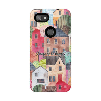 Choose to be Happy: Inspiring Case for iPhone, Samsung Galaxy and Google Pixel devices