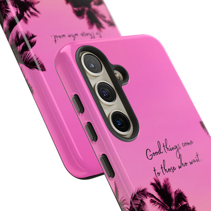 Sunset Serenity: Good things come to those who wait - Phone Case for iPhone, Samsung Galaxy and Google Pixel