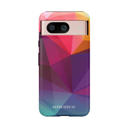 Never Give Up Colored Prism phone case for iPhone, Galaxy and Pixel devices