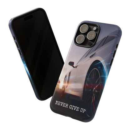 Never Give Up:  Motivational Phone Case for iPhone, Samsung Galaxy and Google Pixel devices