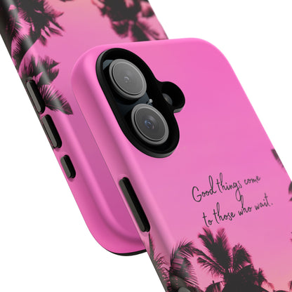 Sunset Serenity: Good things come to those who wait - Phone Case for iPhone, Samsung Galaxy and Google Pixel