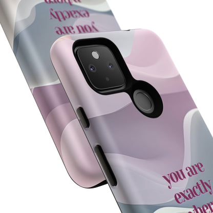 You are exactly where you need to be: Tough Case for iPhone, Samsung Galaxy and Google Pixel