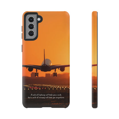 Runway Dreams Phone Case: "A mile of highway will take you a mile, but a mile of runway will take you anywhere" for iPhone, Samsung and Google Pixel