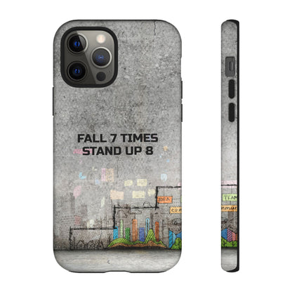 Fall 7 Times, Stand Up 8: Motivational case for iPhone, Galaxy and Pixel phones