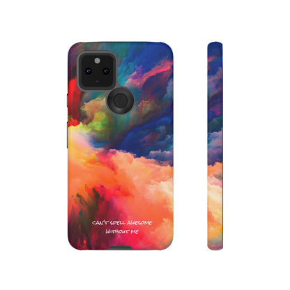 Can't spell awesome without ME: Phone case for iPhone, Samsung Galaxy and Pixel devices