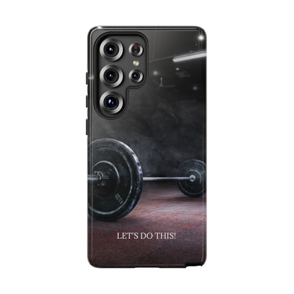 Let's Do This: Gym/Fitness Motivational Phone Case for iPhone, Galaxy and Pixel devices