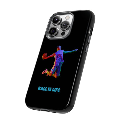 Ball is Life: Basketball Inspired Phone Case for iPhone, Samsung Galaxy and Pixel Devices