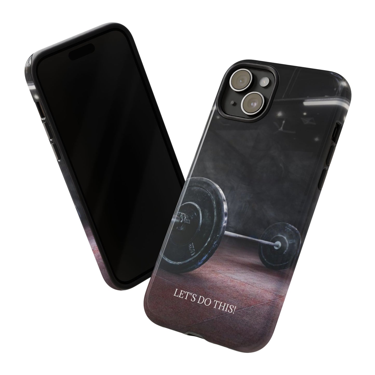 Let's Do This: Gym/Fitness Motivational Phone Case for iPhone, Galaxy and Pixel devices