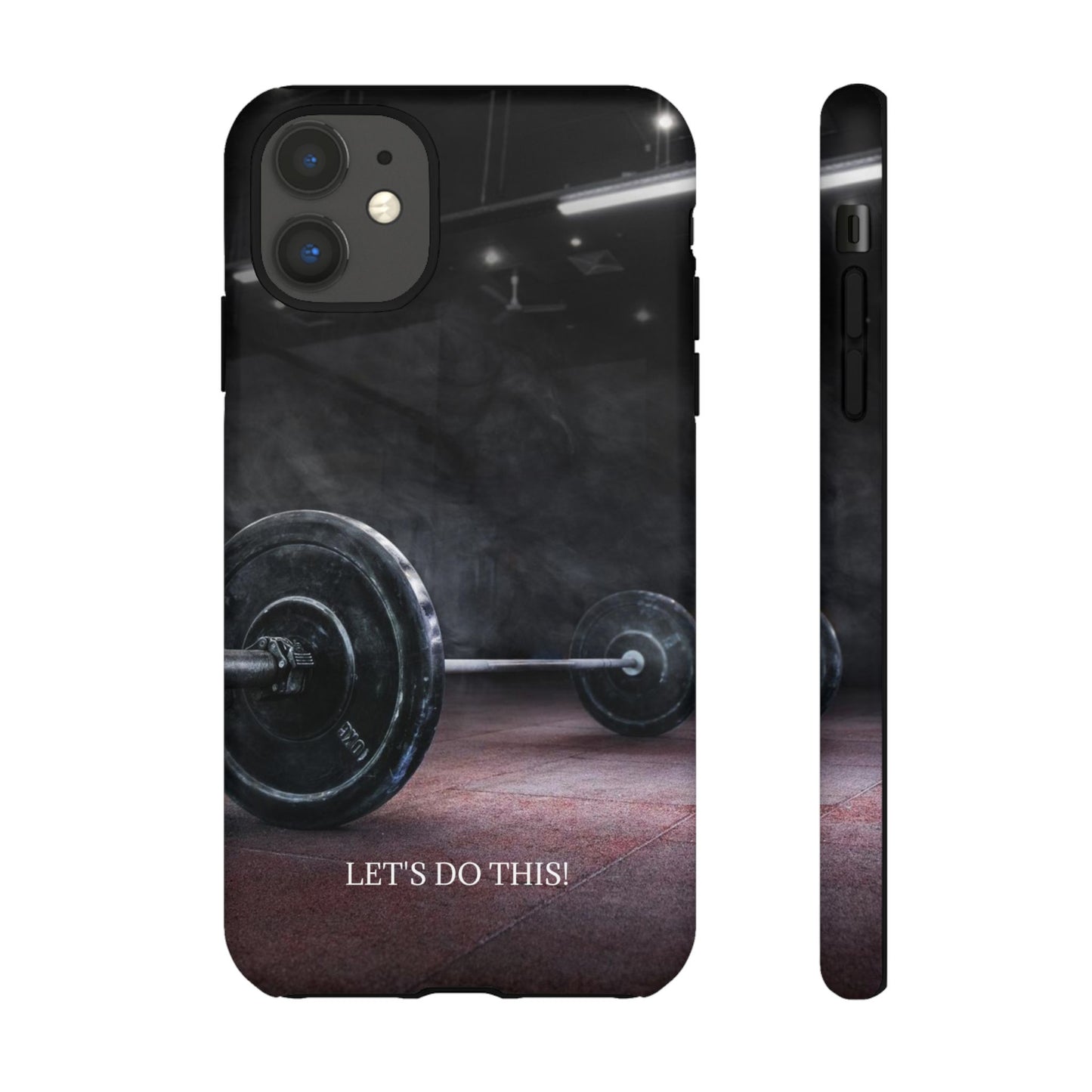 Let's Do This: Gym/Fitness Motivational Phone Case for iPhone, Galaxy and Pixel devices