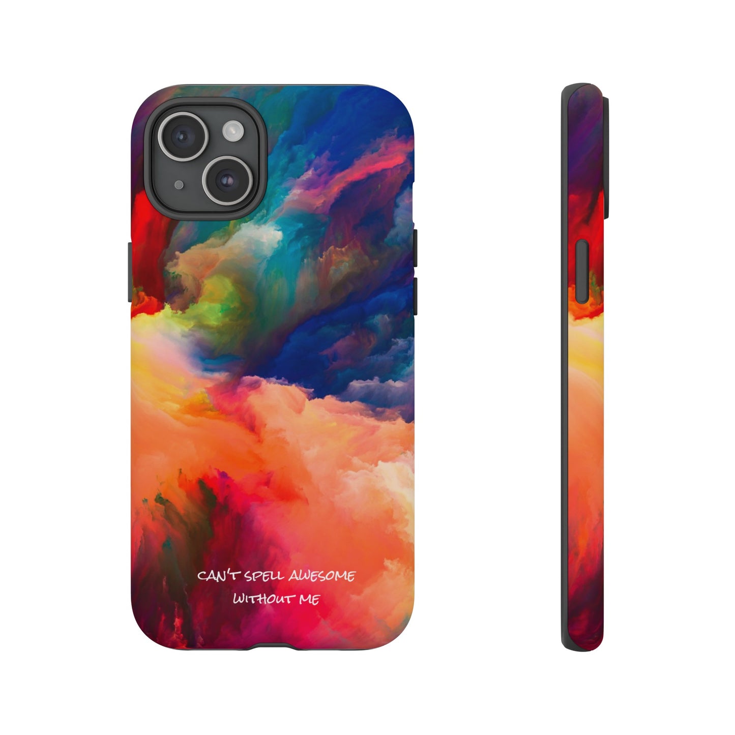 Can't spell awesome without ME: Phone case for iPhone, Samsung Galaxy and Pixel devices