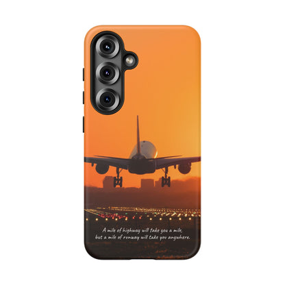Runway Dreams Phone Case: "A mile of highway will take you a mile, but a mile of runway will take you anywhere" for iPhone, Samsung and Google Pixel