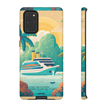 A ship is safe in the harbor but that is not what ships are built for: Beautiful case for iPhone, Galaxy and Pixel devices