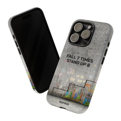 Fall 7 Times, Stand Up 8: Motivational case for iPhone, Galaxy and Pixel phones