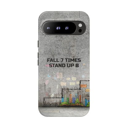 Fall 7 Times, Stand Up 8: Motivational case for iPhone, Galaxy and Pixel phones