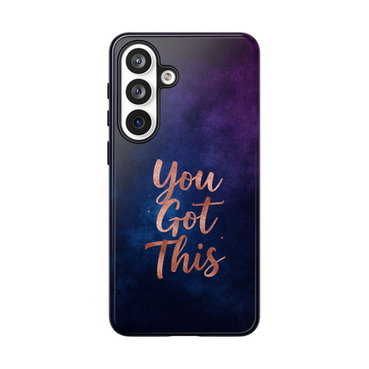 Inspiring Phone Cases You Got This Samsung case with indigo galaxy design and rose gold inspirational text